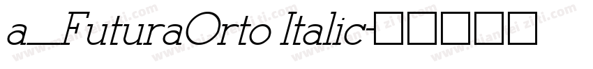 a_FuturaOrto Italic字体转换